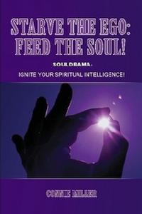 Stave the Ego:Feed the Soul;spiritual intelligence,Connie Miller,TEP,Souldrama, workshops for the soul,indoneisa