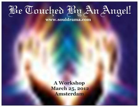 souldrama, amsterdam,angel workshops, holland, spiritual workshops in holland, soul workshops